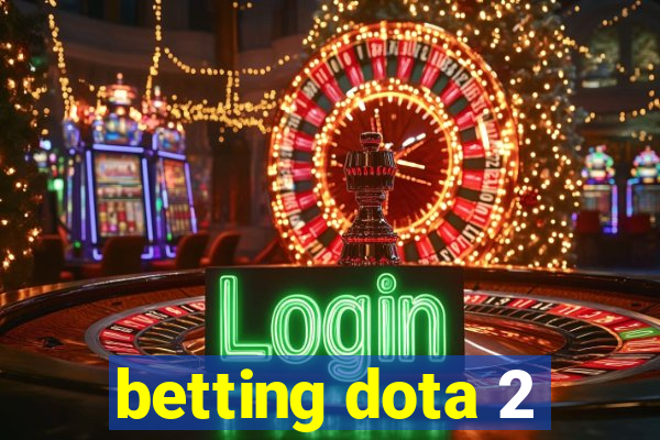 betting dota 2