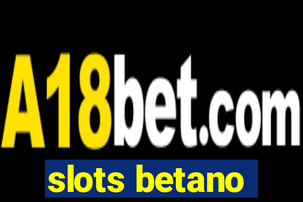 slots betano