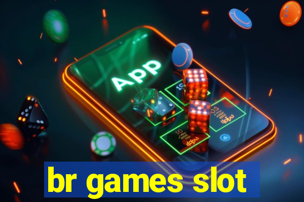 br games slot