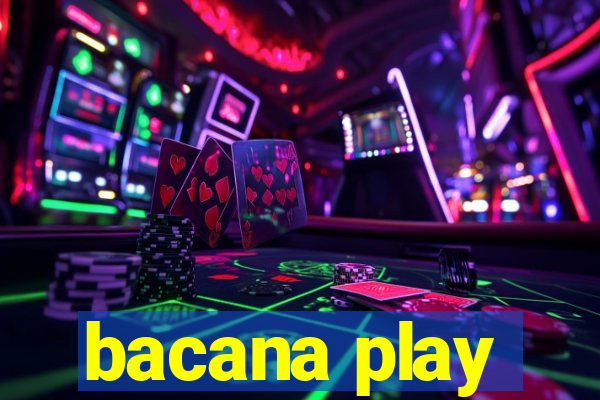 bacana play