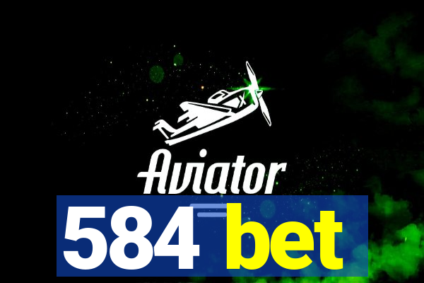 584 bet