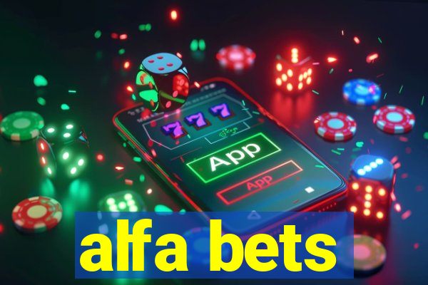 alfa bets