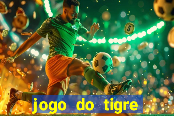 jogo do tigre super mega ganho