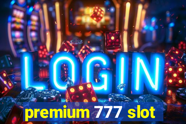 premium 777 slot