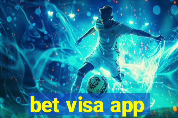 bet visa app