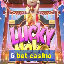 6 bet casino