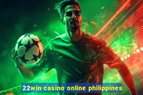 22win casino online philippines