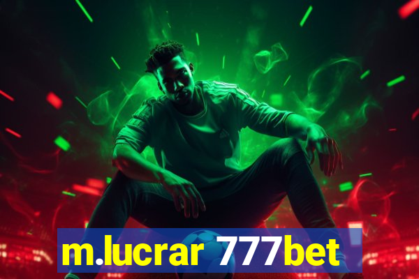 m.lucrar 777bet