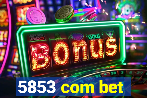 5853 com bet