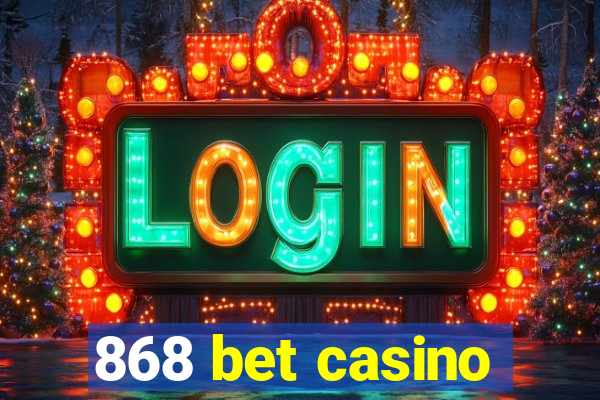 868 bet casino