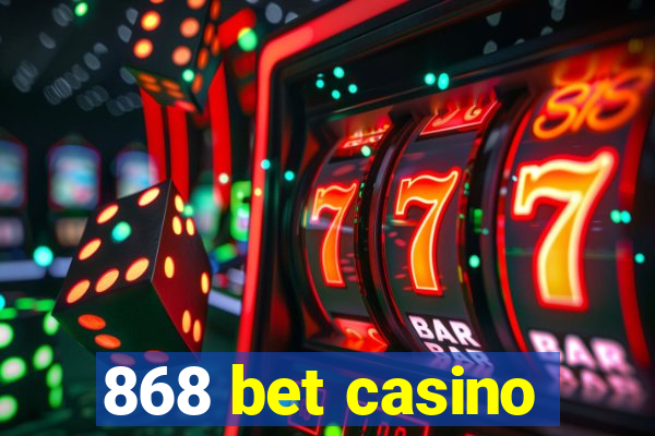 868 bet casino