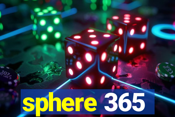 sphere 365