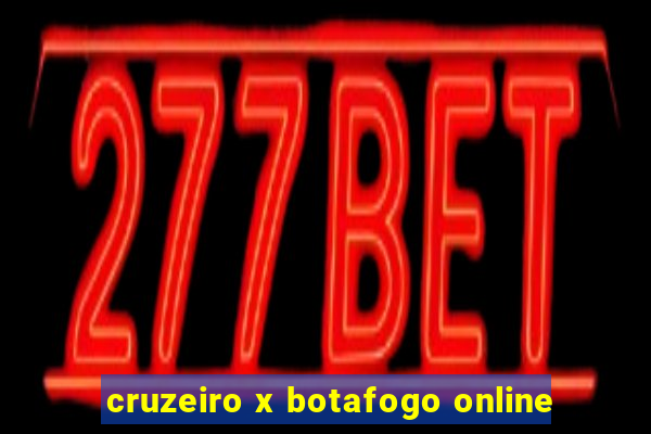 cruzeiro x botafogo online