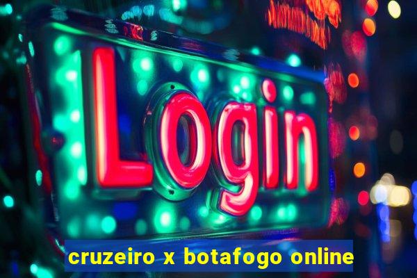 cruzeiro x botafogo online