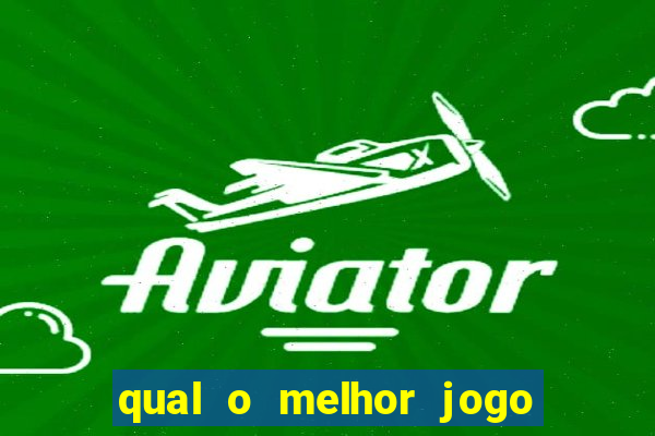 qual o melhor jogo do tigrinho para jogar