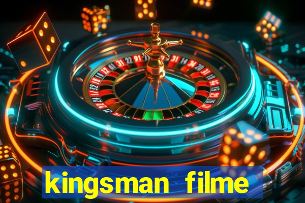 kingsman filme completo dublado superflix