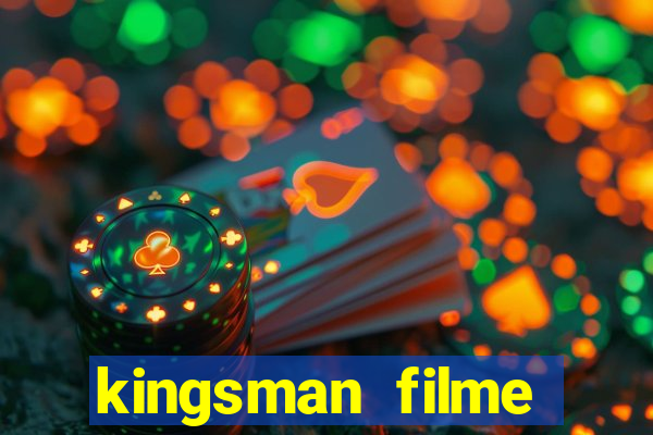 kingsman filme completo dublado superflix