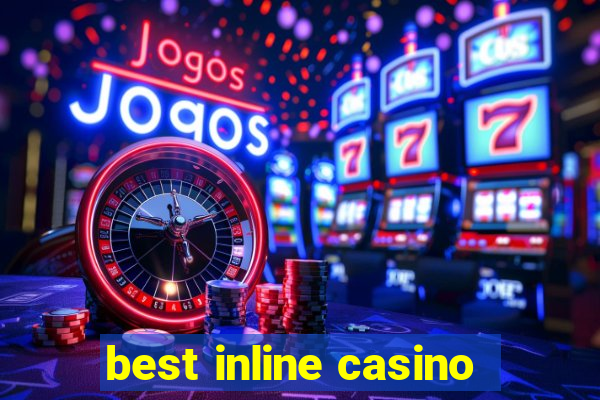 best inline casino