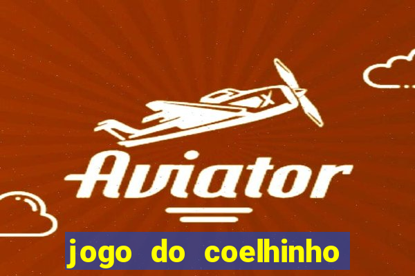 jogo do coelhinho para ganhar dinheiro