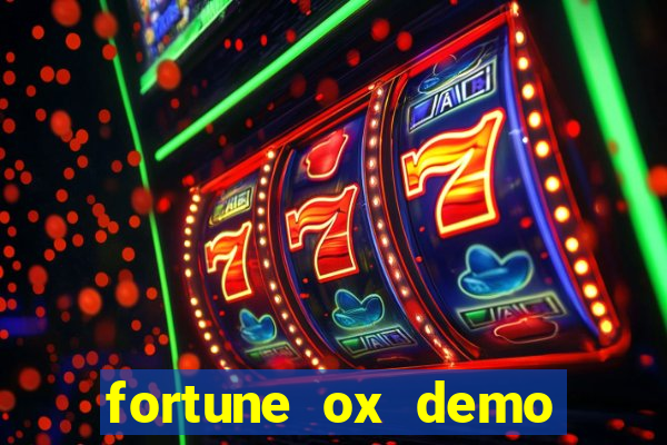 fortune ox demo grátis dinheiro infinito