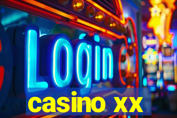 casino xx