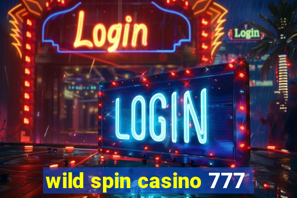 wild spin casino 777