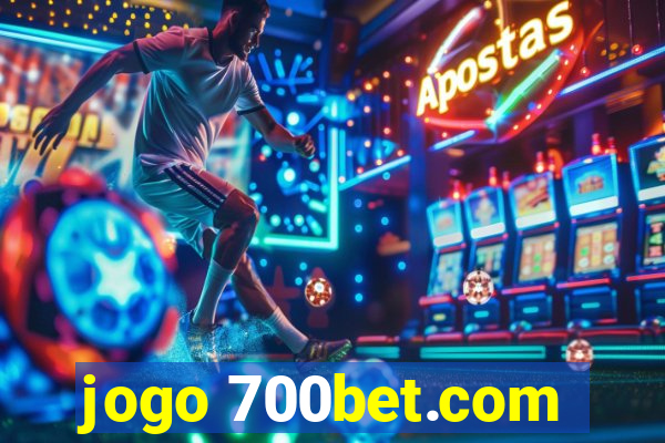 jogo 700bet.com