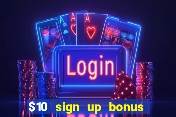 $10 sign up bonus australia casino