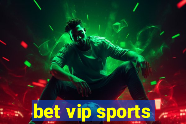 bet vip sports