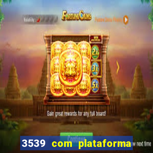 3539 com plataforma de jogos