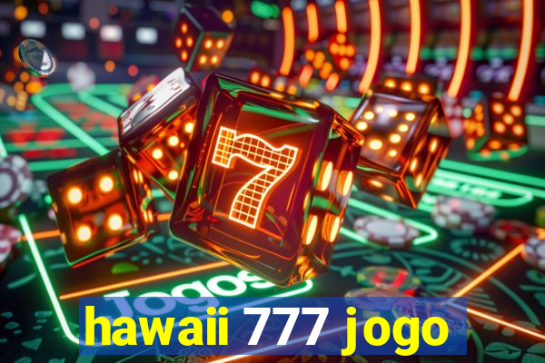 hawaii 777 jogo