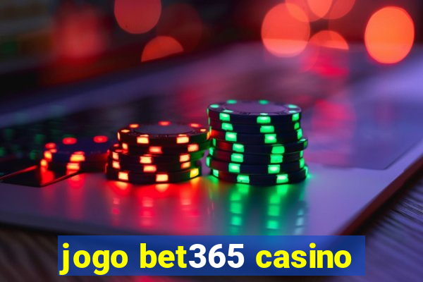 jogo bet365 casino