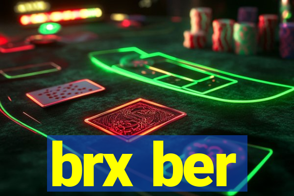 brx ber