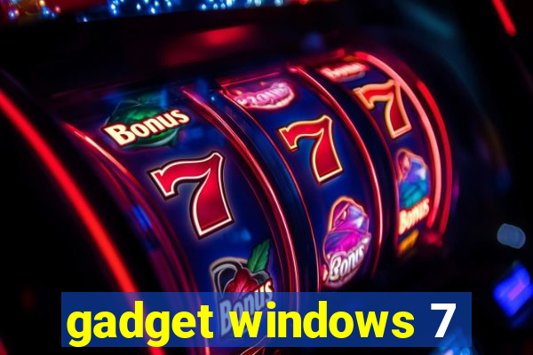 gadget windows 7