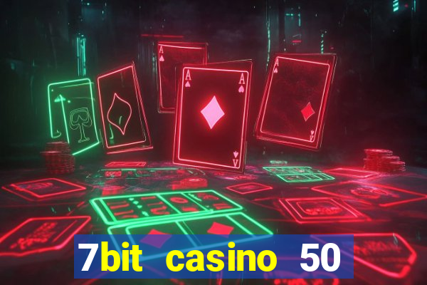 7bit casino 50 free spins