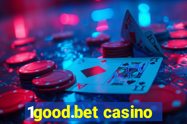 1good.bet casino