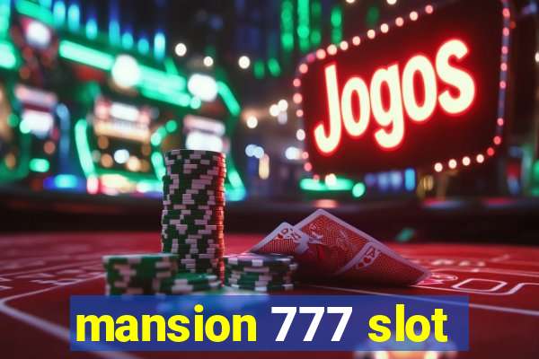 mansion 777 slot