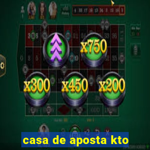 casa de aposta kto