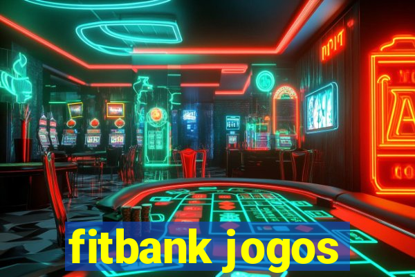 fitbank jogos