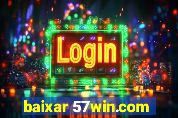 baixar 57win.com