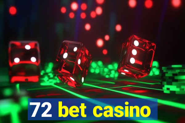 72 bet casino