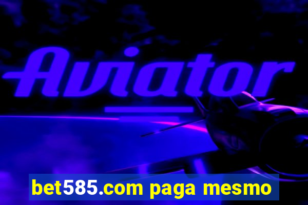 bet585.com paga mesmo