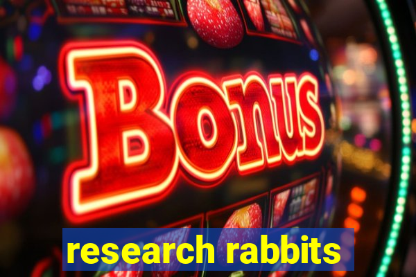 research rabbits