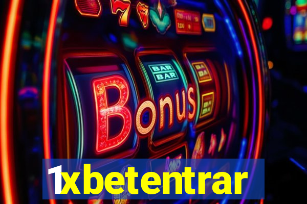 1xbetentrar