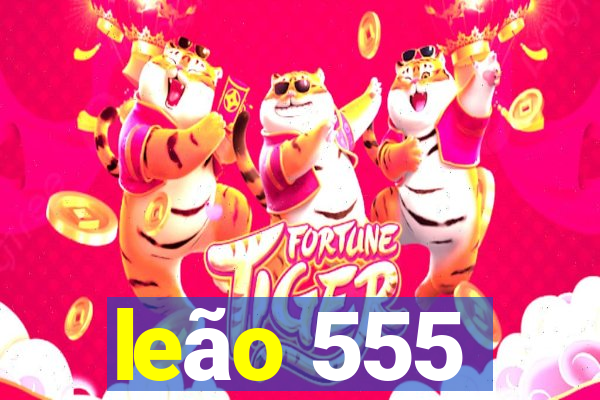 leão 555