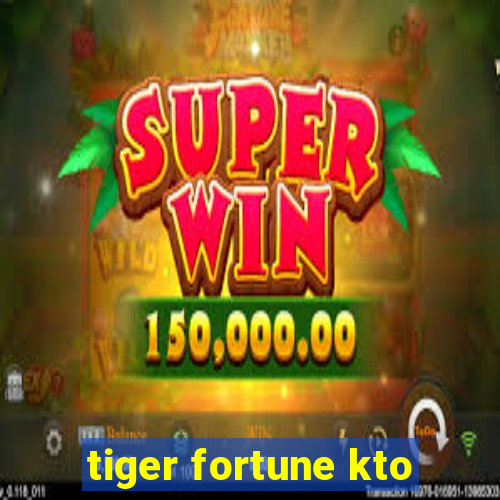 tiger fortune kto