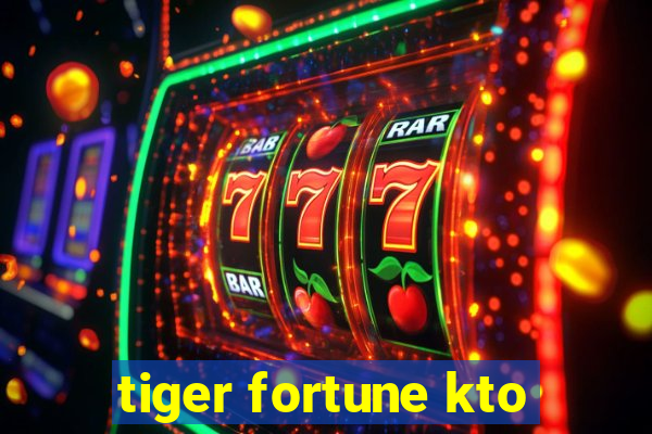 tiger fortune kto