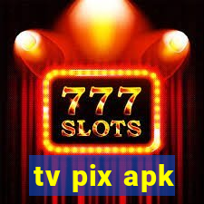 tv pix apk