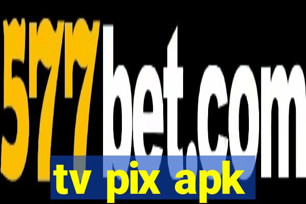 tv pix apk