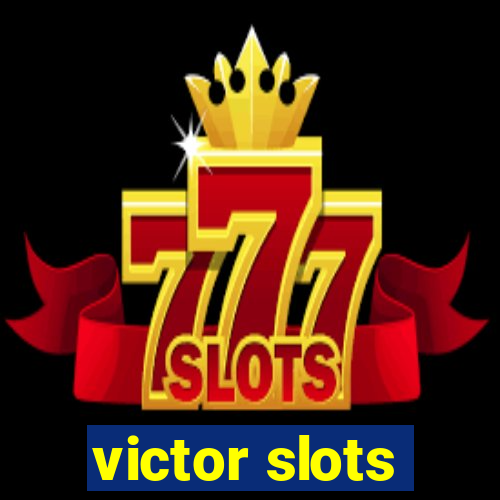 victor slots